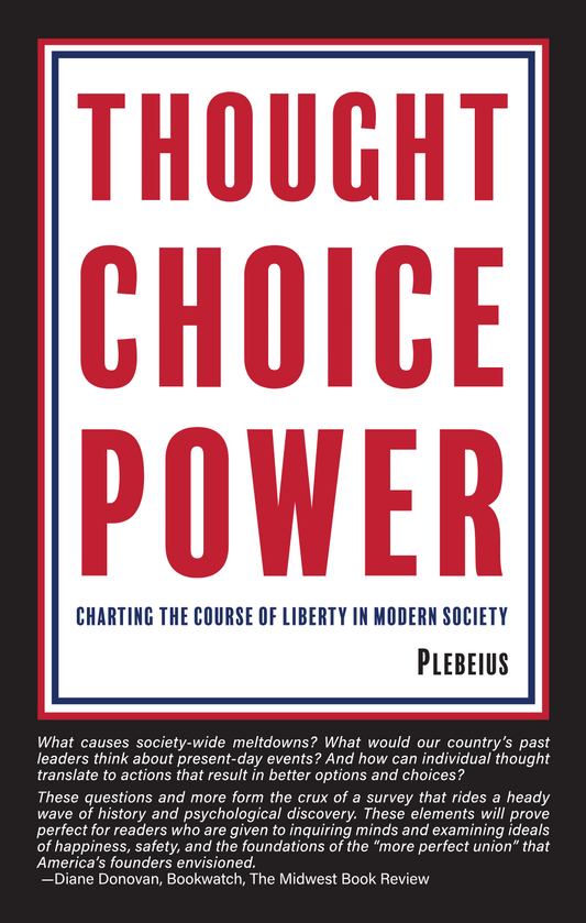 Thought Choice Power: Charting the Course of Liberty in Modern Society