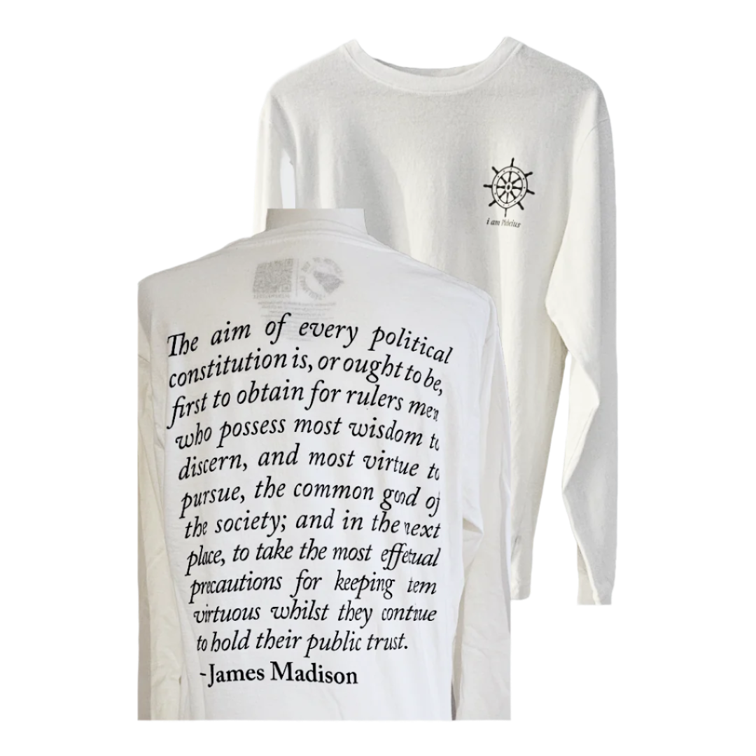 "The aim of every political constitution" long sleeve t-shirt